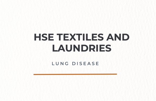 HSE Textiles and Laundries - Lung Disease